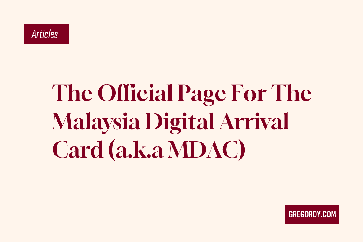 The Official Page For The Malaysia Digital Arrival Card (a.k.a MDAC)